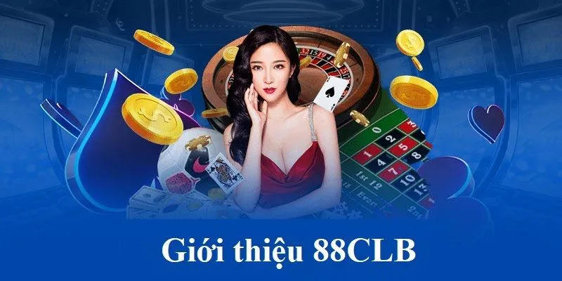 Tổng quan về nhà cái 88CLB